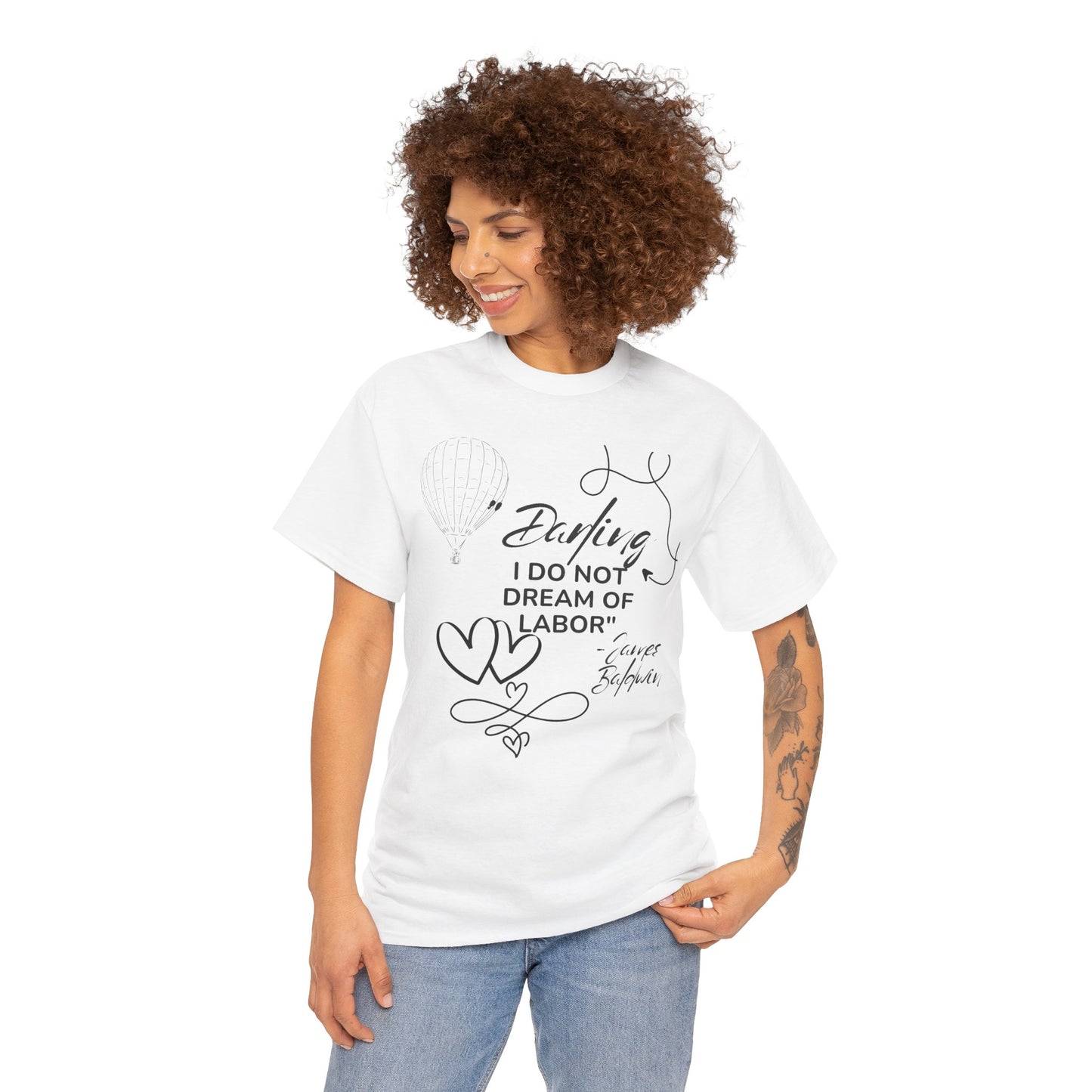 T‑Shirt — "Darling I Do Not Dream of Labor" Handwritten Heart Graphic