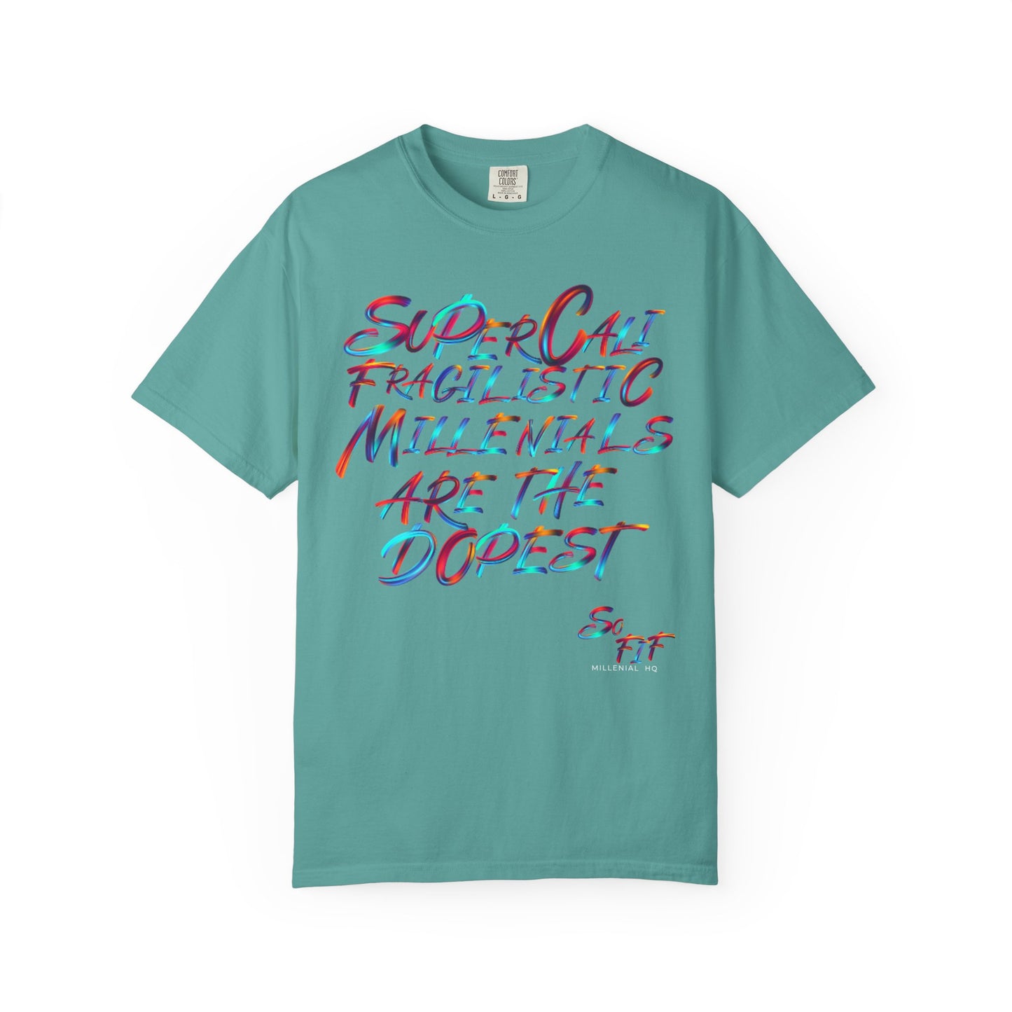 "Supercali Fragilistic Millenials Are The Dopest" Tee