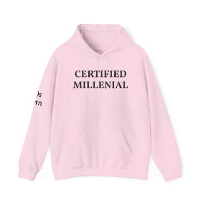 Certified Millennial Hoodie — '80s Born/90s Born Nostalgia Sweatshirt