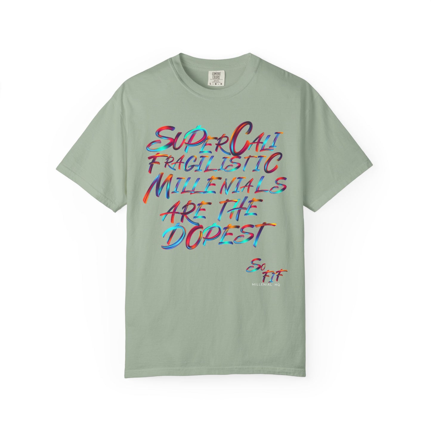 "Supercali Fragilistic Millenials Are The Dopest" Tee