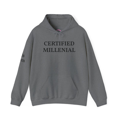 Certified Millennial Hoodie — '80s Born/90s Born Nostalgia Sweatshirt
