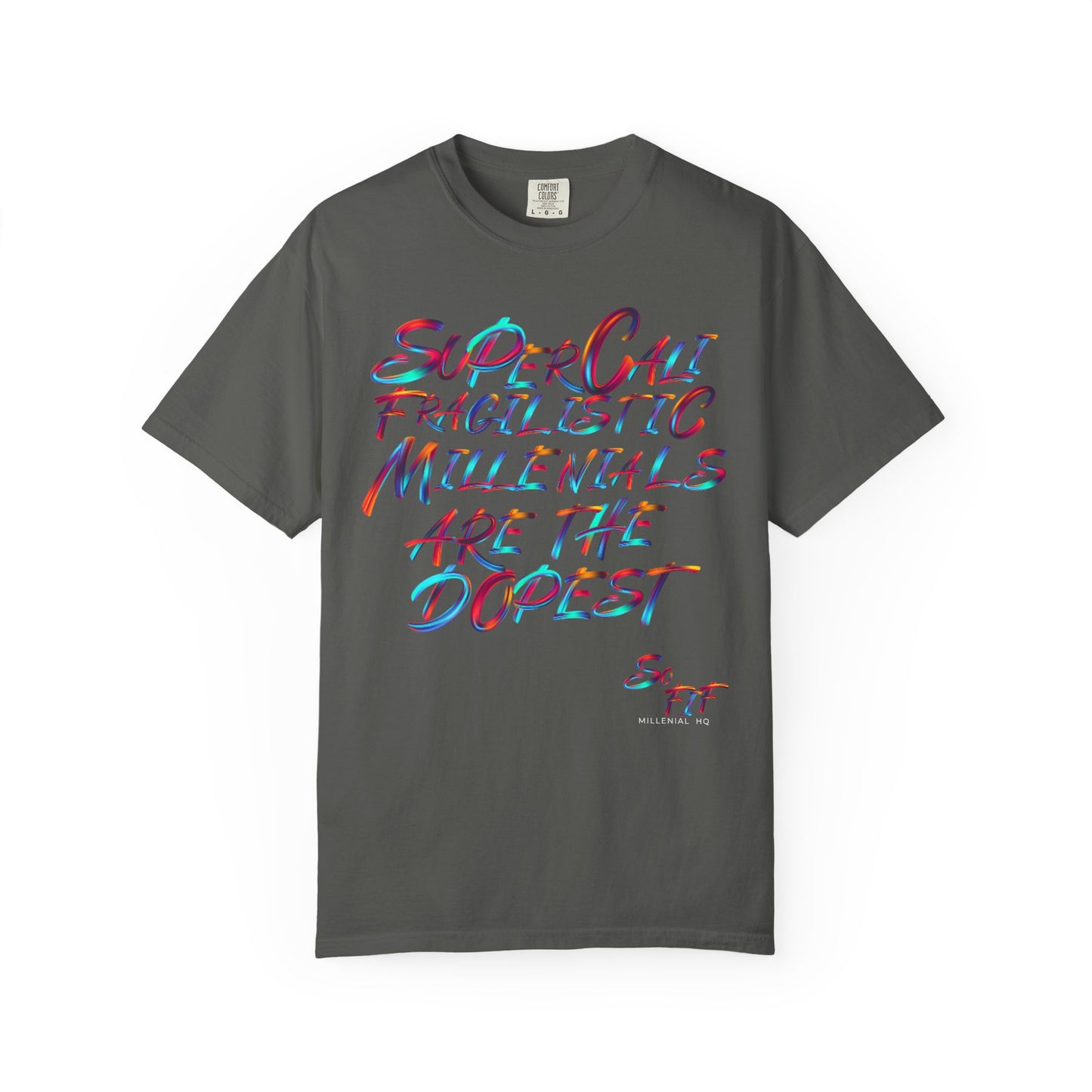 "Supercali Fragilistic Millenials Are The Dopest" Tee