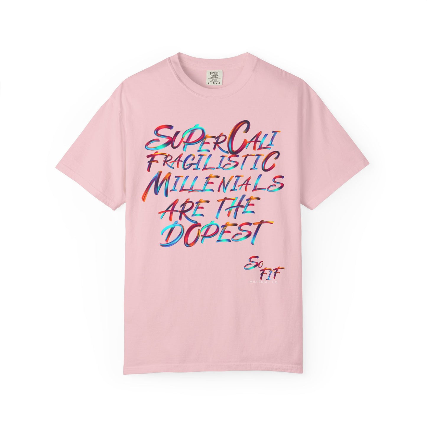 "Supercali Fragilistic Millenials Are The Dopest" Tee