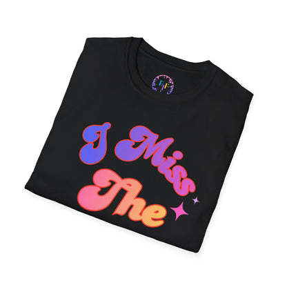 I Miss The 1900s Retro Graphic T-Shirt
