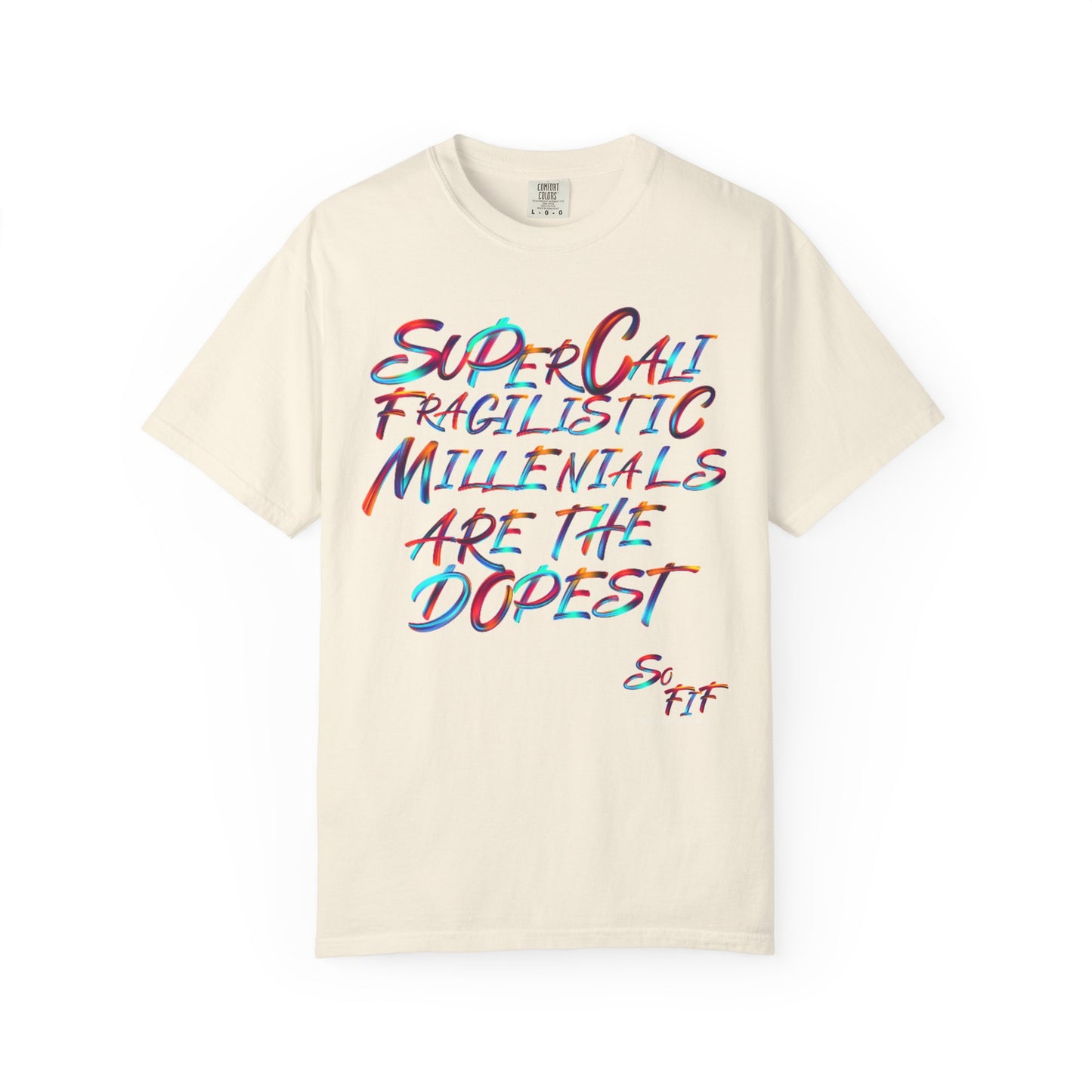 "Supercali Fragilistic Millenials Are The Dopest" Tee